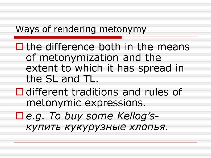 Ways of rendering metonymy the difference both in the means of metonymization and the